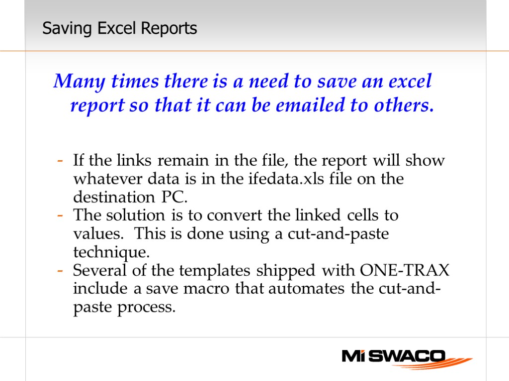 Saving Excel Reports Many times there is a need to save an excel report